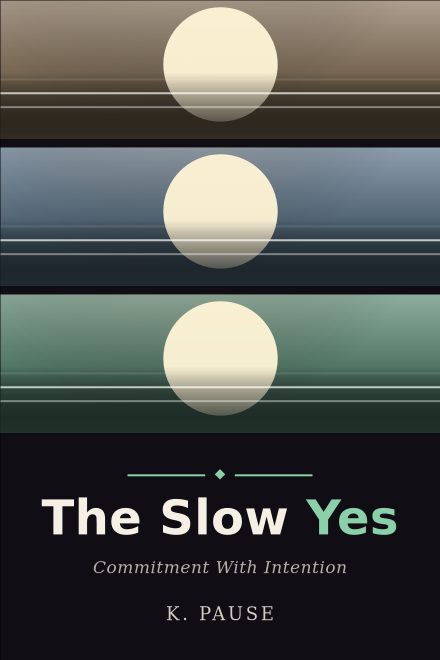 Self-Help book cover: The Slow Yes