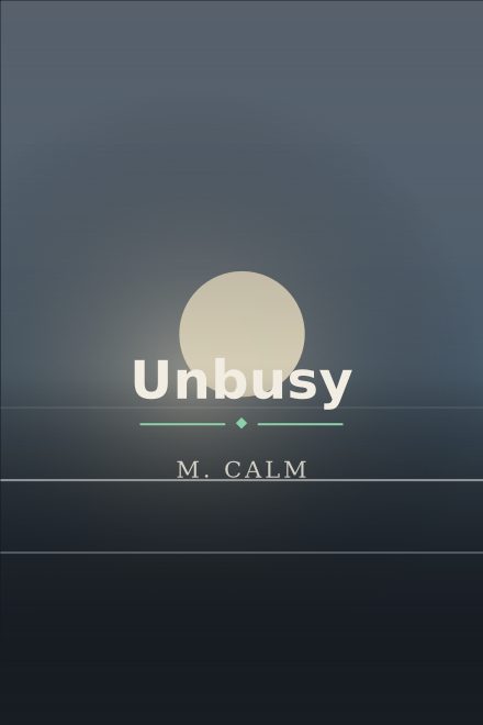 Self-Help book cover: Unbusy