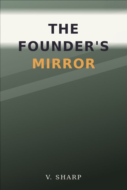 Não Ficção e Negócios capa de livro: THE FOUNDER'S MIRROR