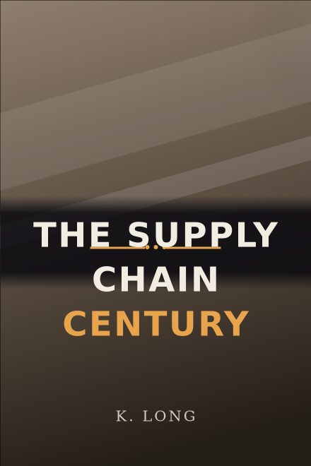 Não Ficção e Negócios capa de livro: THE SUPPLY CHAIN CENTURY