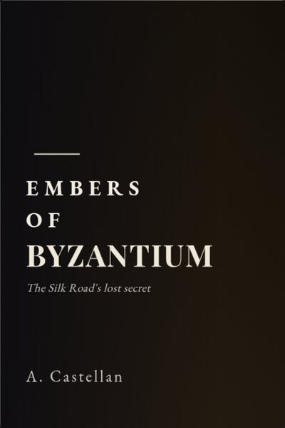 Roman historique couverture de livre: EMBERS OF BYZANTIUM