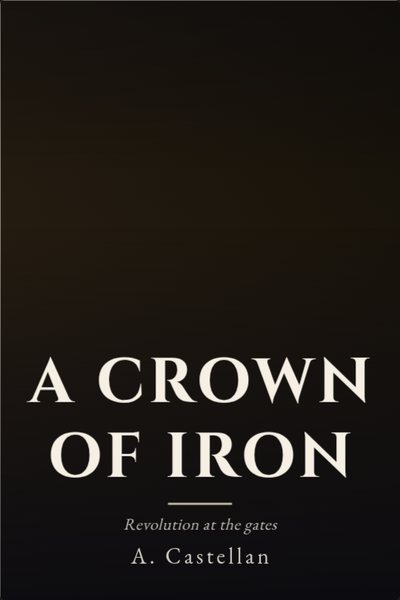 Roman historique couverture de livre: A CROWN OF IRON