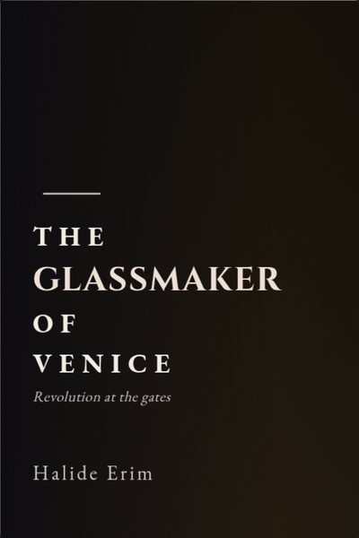Roman historique couverture de livre: THE GLASSMAKER OF VENICE